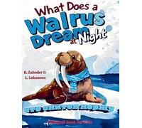 What does a walrus dream at night
