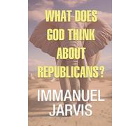 What Does God Think About Republicans?