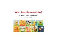 What Does the Animal Say?: A Baby's First Sound Book (2026 Children’s Foundational Series)