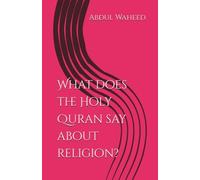 What does the Holy Quran say about religion?