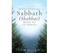 What Does the Sabbath (Shabbat) Mean to Us Today? (0)