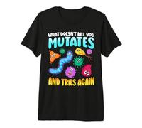 What Doesn'T Kill You Mutates and Tries Again Funny Biology Camiseta Premium