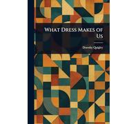 What Dress Makes of Us