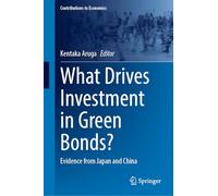 What Drives Investment in Green Bonds?: Evidence from Japan and China (Contributions to Economics)