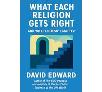 What Each Religion Gets Right: And Why It Doesn't Matter (Structural Christianity)