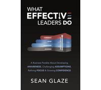 What Effective Leaders Do