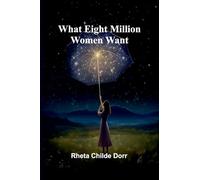 What Eight Million Women Want