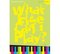 What Else Can I Play? Piano Grade 4