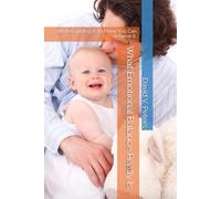 What Emotional Balance Really Is:: Understanding it and How You Can Achieve it. (Life Mastery Skills)