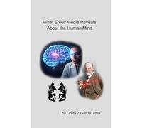 What Erotic Media Reveals About the Human Mind