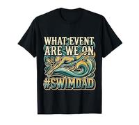 What Event Are We On 'SwimDad - Camiseta