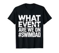 What Event Are We On #SwimDad Padre solidario |- Camiseta