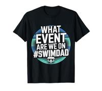 What Event Are We On #SwimDad Padre solidario - Camiseta