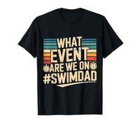 What Event Are We On #SwimDad Padre solidario - Camiseta