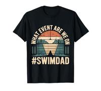 What Event Are We On #SwimDad Padre solidario - Camiseta