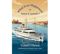 What Ever Happened to Anna Canneli?: Bookbinder Mysteries: Book Three: 3