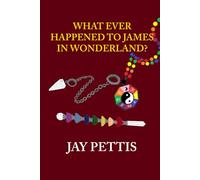 What Ever Happened to James in Wonderland?: A Novella Diary (The Diaries)