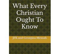What Every Christian Ought To Know