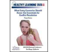 What Every Counselor Should Know: Six Essentials for Conflict Resolution