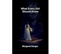 What Every Girl Should Know