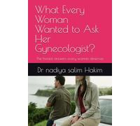 What Every Woman Wanted to Ask Her Gynecologist?: The honest answers every woman deserves