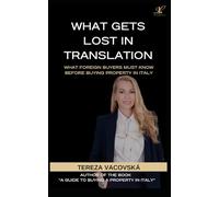 What Gets Lost in Translation: What Foreign Buyers Must Know Before Buying Property in Italy