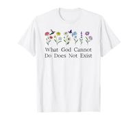 What God Cannot Do Does Not Exist Sign Christian God Quote Camiseta