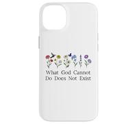 What God Cannot Do Does Not Exist Sign Christian God Quote Carcasa para iPhone 14 Plus