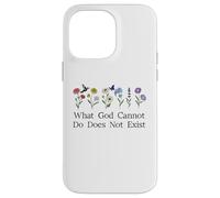 What God Cannot Do Does Not Exist Sign Christian God Quote Carcasa para iPhone 14 Pro MAX
