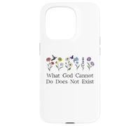 What God Cannot Do Does Not Exist Sign Christian God Quote Carcasa para iPhone 15 Pro