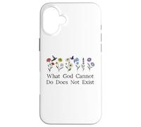 What God Cannot Do Does Not Exist Sign Christian God Quote Carcasa para iPhone 16 Plus