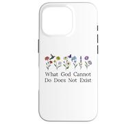 What God Cannot Do Does Not Exist Sign Christian God Quote Carcasa para iPhone 16 Pro