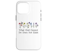What God Cannot Do Does Not Exist Sign Christian God Quote Carcasa para iPhone 16 Pro MAX