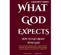 What God Expects - Large Print Version: How To Get Right With God