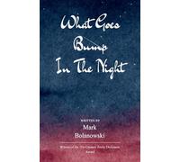 What Goes Bump In The Night An exploration of those places we tend to avoid because they haunt us.