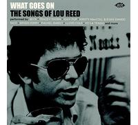 What Goes on-the Songs of Lou Reed