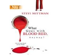 What Goes With Blood Red Anyway? (ebook)