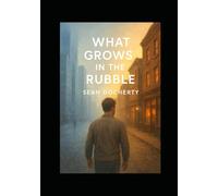 What Grows in the Rubble