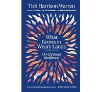 What Grows in Weary Lands: On Christian Resilience