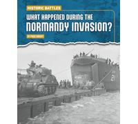 What Happened During the Normandy Invasion? (Historic Battles)