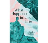 What Happened in Lake Erie: A Novel