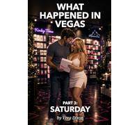 What Happened in Vegas • Part 3: Saturday: A Married Couple’s Erotic Journey Into Curiosity, Trust, and Vegas Indulgence (Shelly and Mike: What Happened in Vegas)