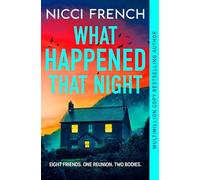 What Happened that Night: The new thriller from the bestselling author of Has Anyone Seen Charlotte Salter?