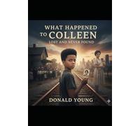 What Happened to Colleen, Lost and Never Found