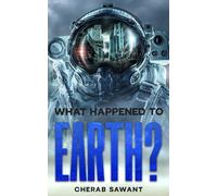 What Happened to Earth?