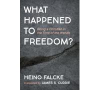 What Happened to Freedom?: Being a Christian in the Time of the Wende