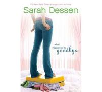 [(What Happened to Goodbye )] [Author: Sarah Dessen] [May-2011]