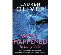 What Happened to Lucy Vale: The twisty new mystery from bestselling author of BEFORE I FALL