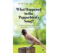 What Happened to the Pepperbird's Song?: A Reflection on Liberian Reality Through Prose and Poetry