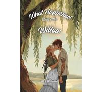 What Happened Under The Willow (Nature's Malice)